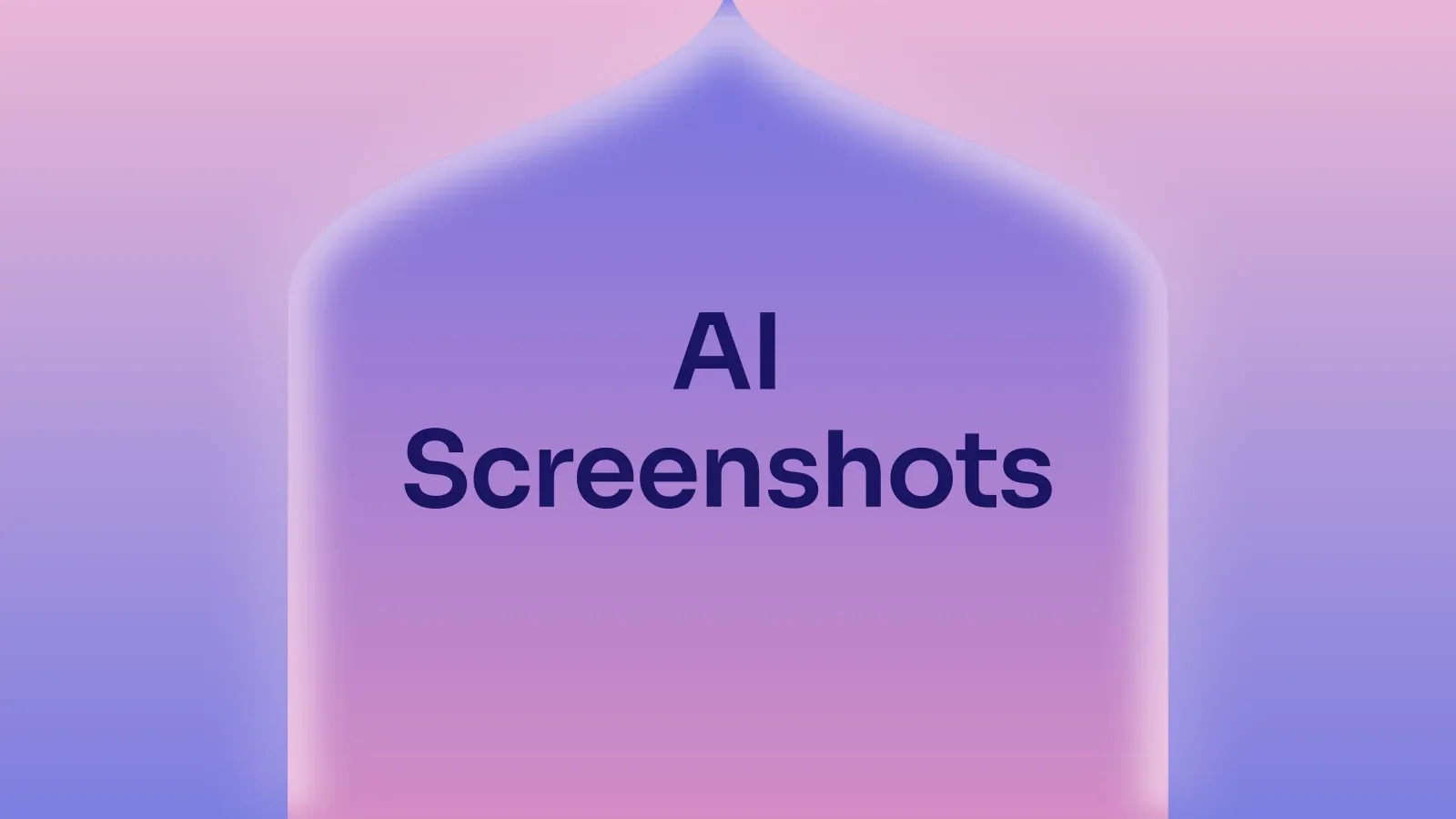 “AI Screenshots” on a pink and periwinkle gradient with a onion-dome arch