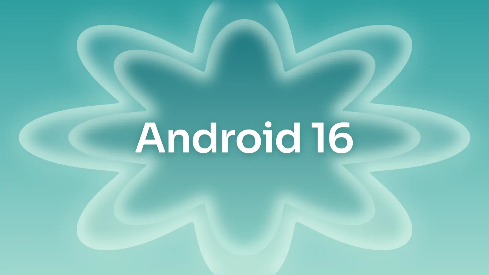 “Android 16” on a teal gradient with a star of petals