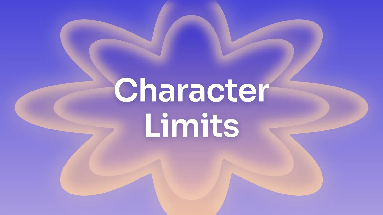 “Character Limits” on a indigo and peach gradient with a star of petals