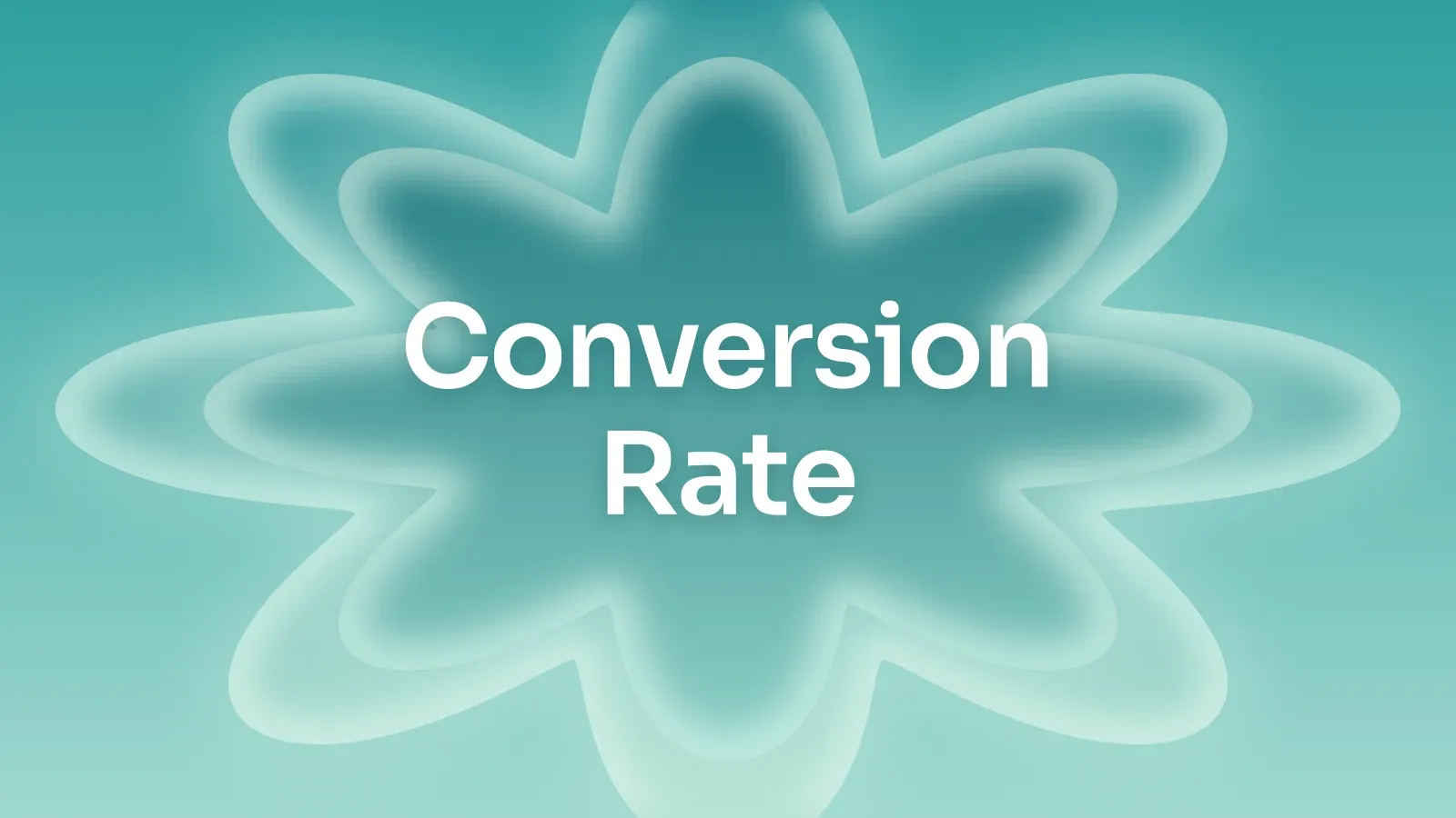 “Conversion Rate” on a teal gradient with a star of petals