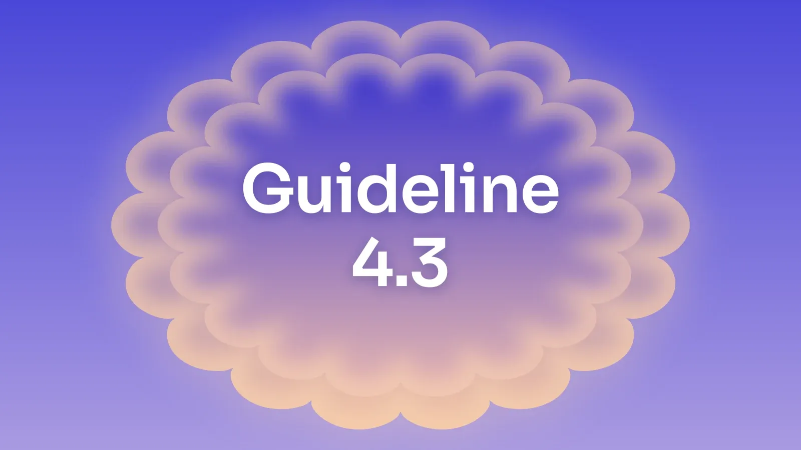 “Guideline 4.3” on a indigo and peach gradient with a scalloped medallion