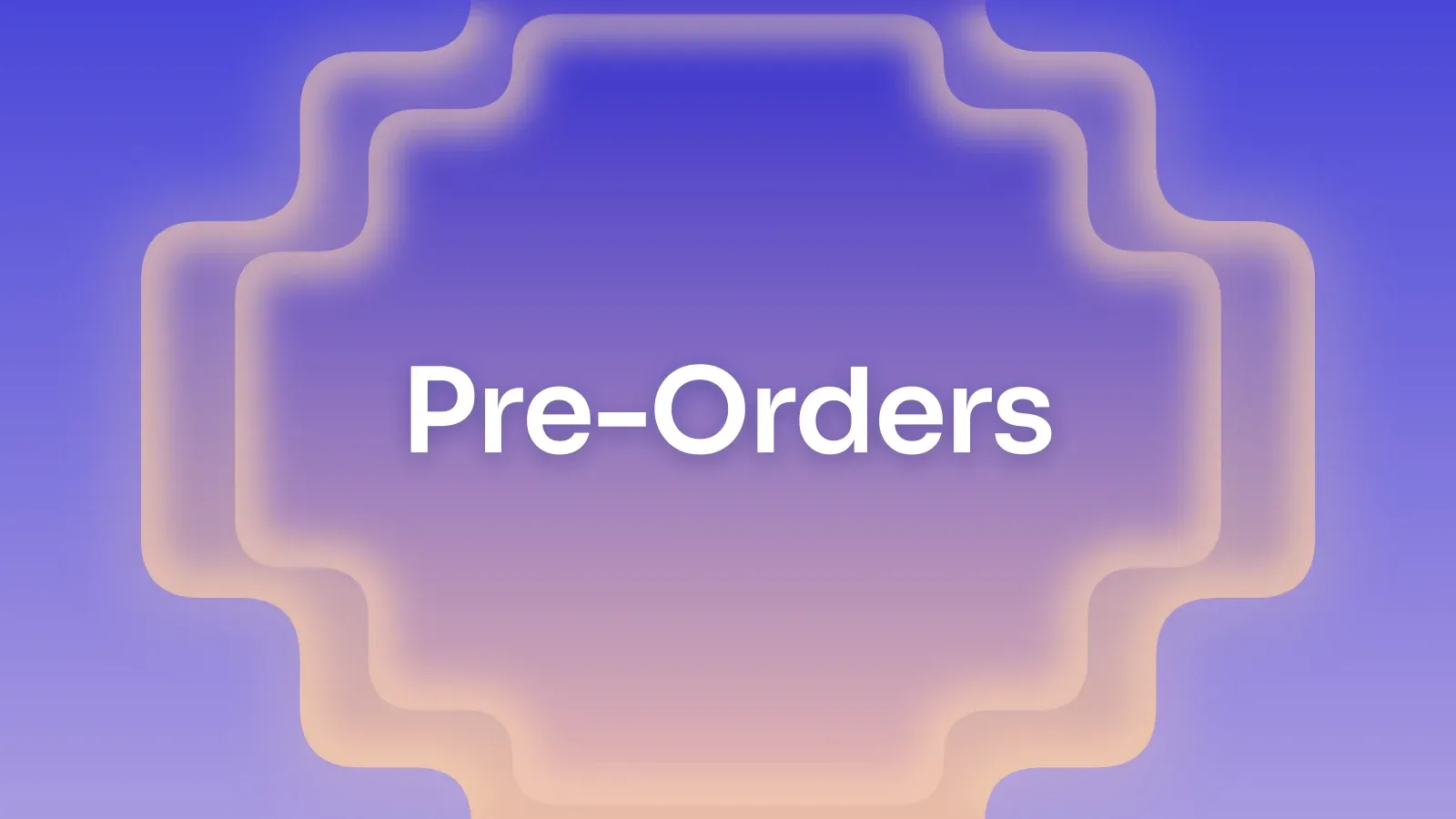 “Pre-Orders” on a indigo and peach gradient with a stepped cross