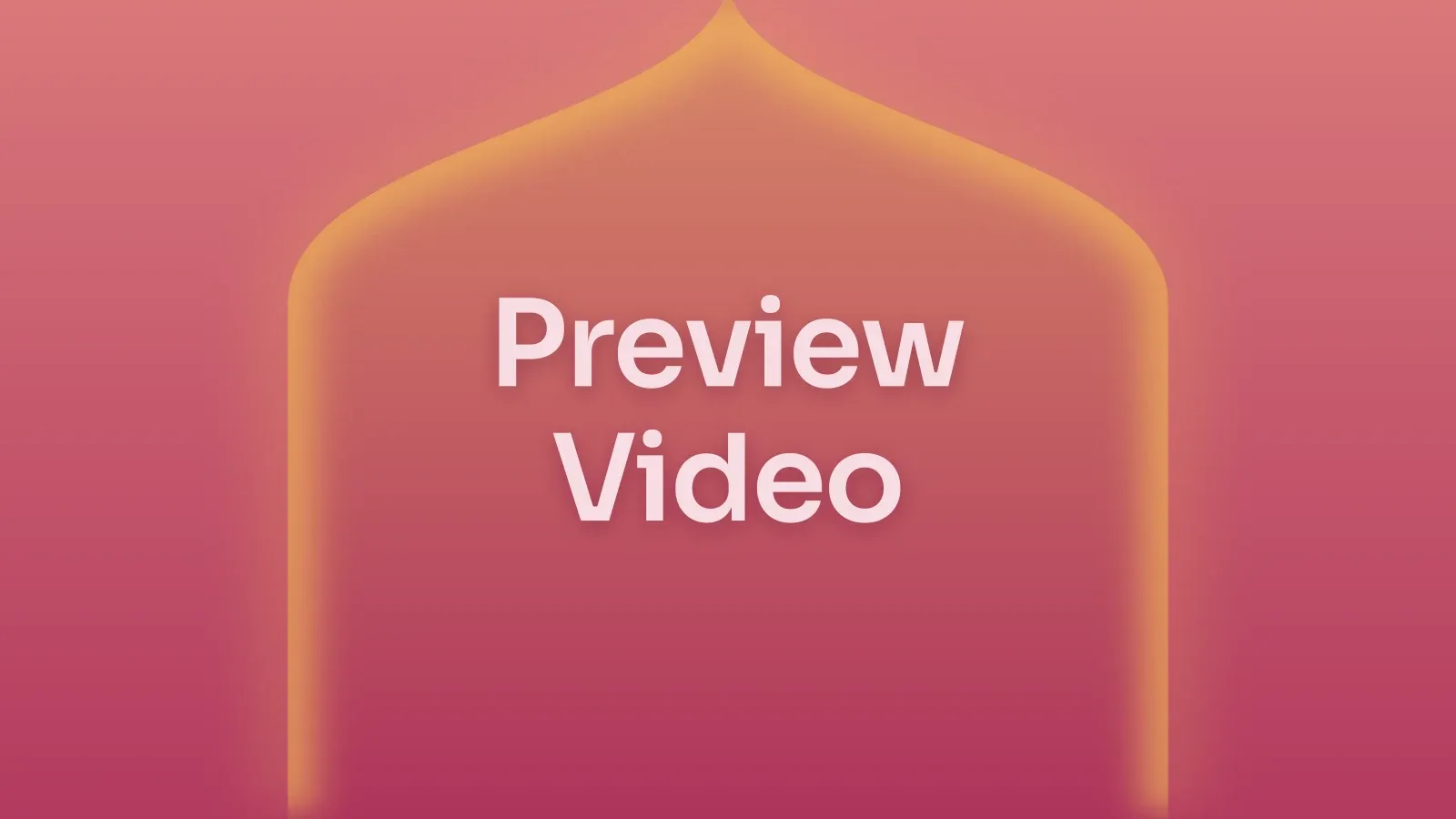 “Preview Video” on a raspberry and amber gradient with a onion-dome arch