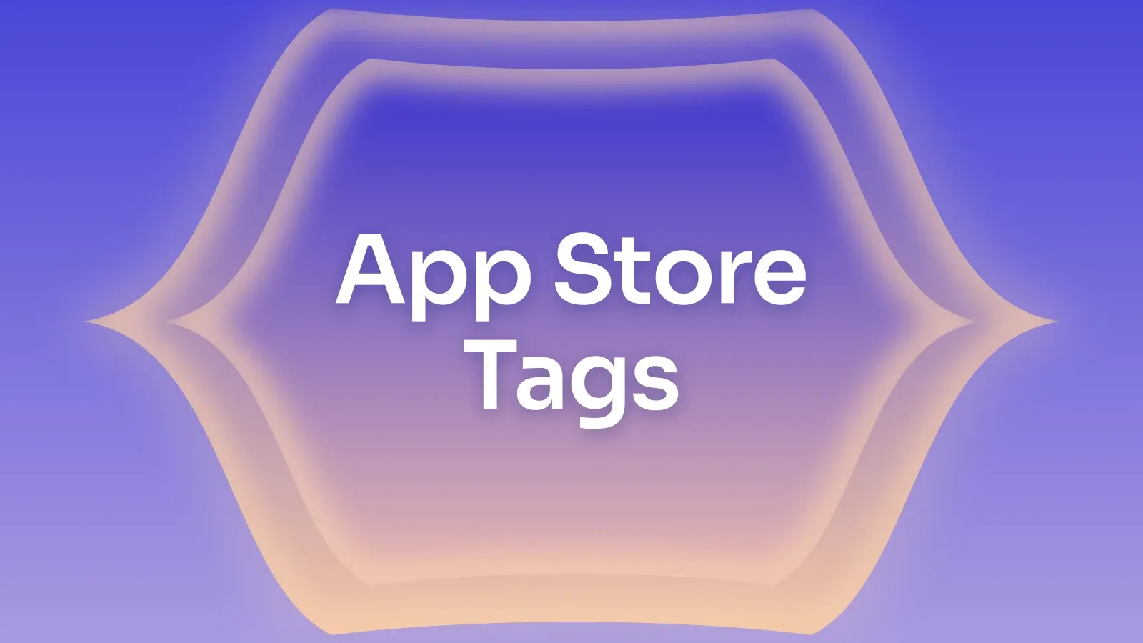 “App Store Tags” on a indigo and peach gradient with a pointed lens