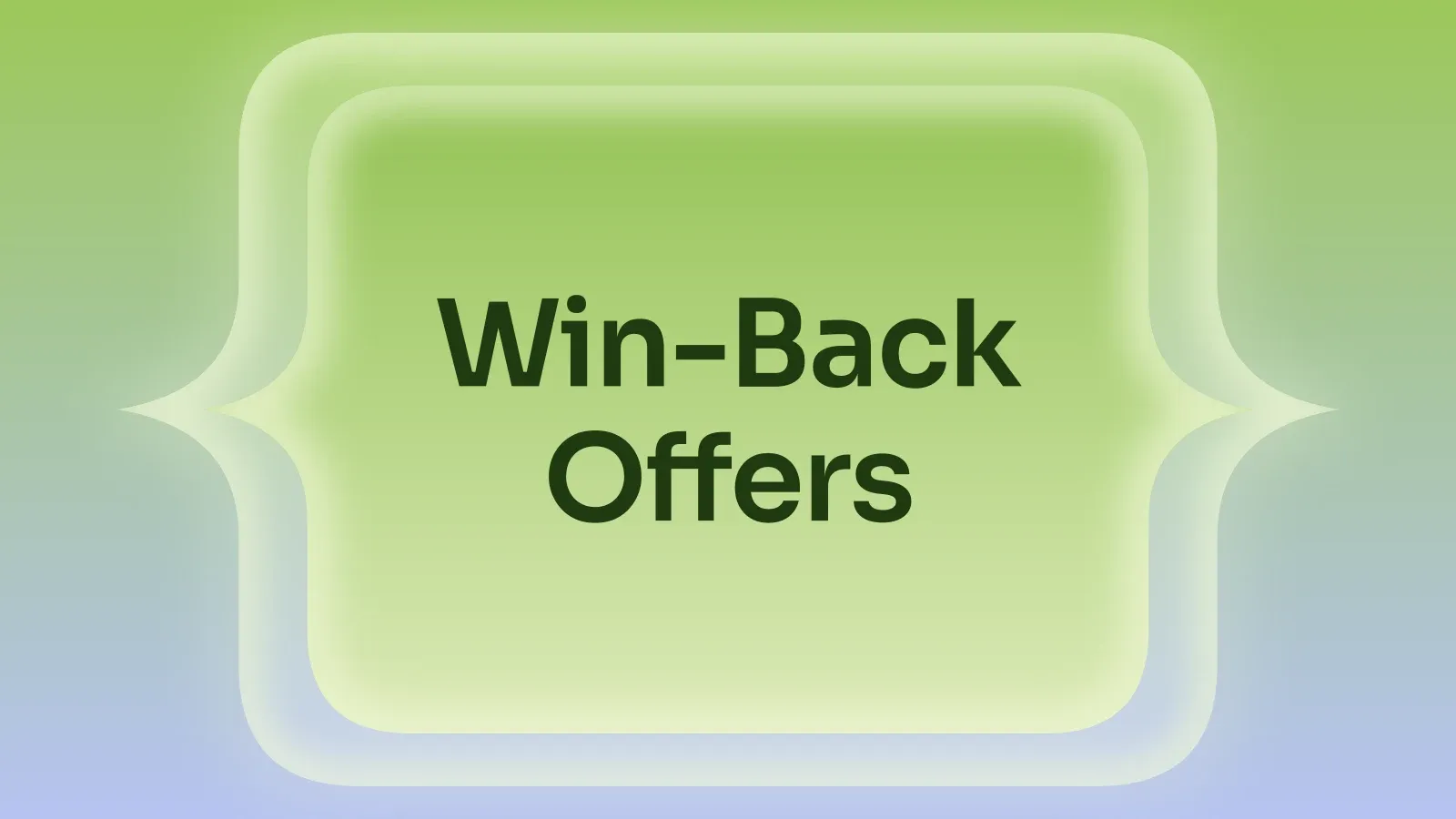 “Win-Back Offers” on a lime and periwinkle gradient with a cusped panel