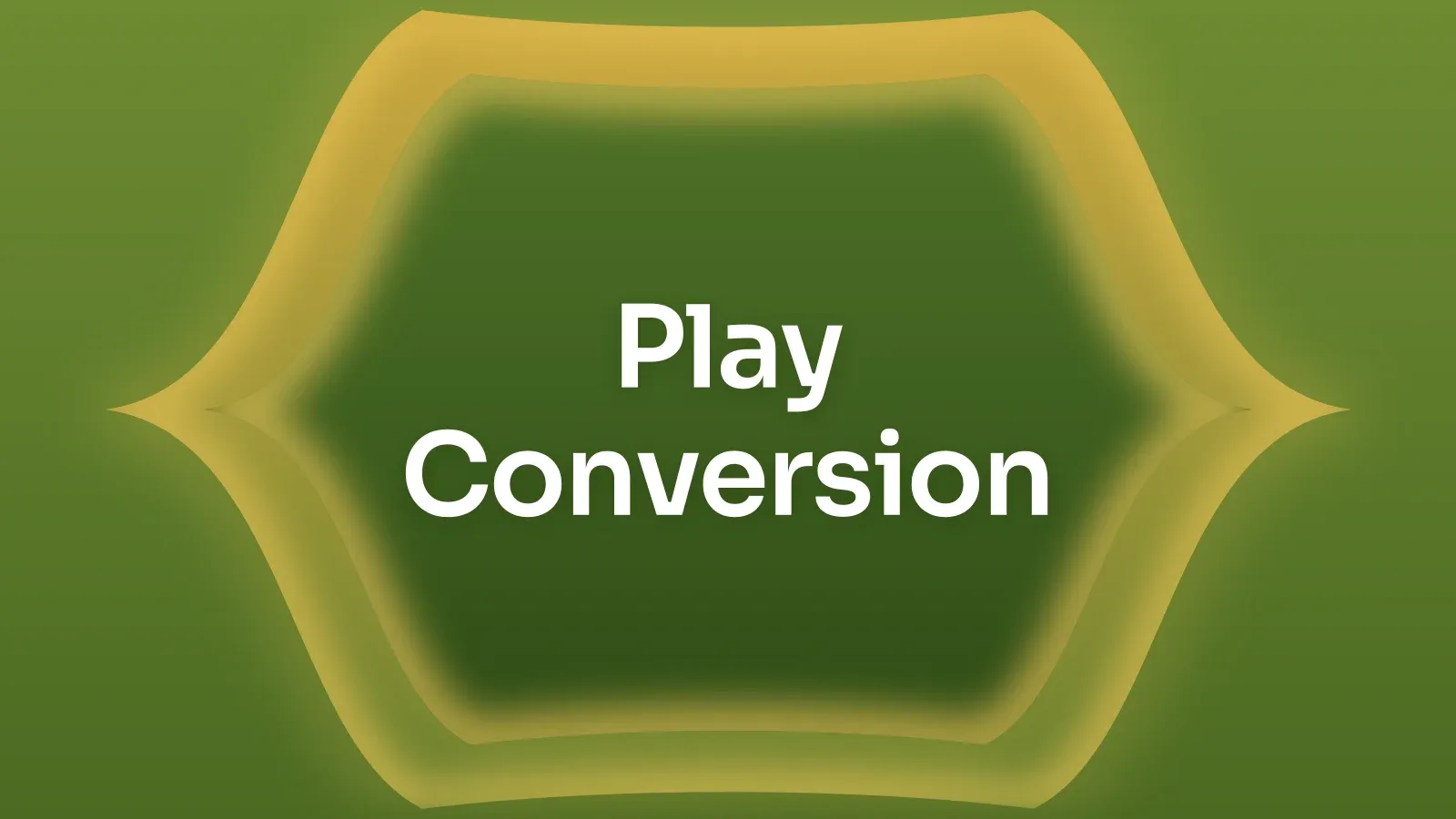 “Play Conversion” on a olive and gold gradient with a pointed lens