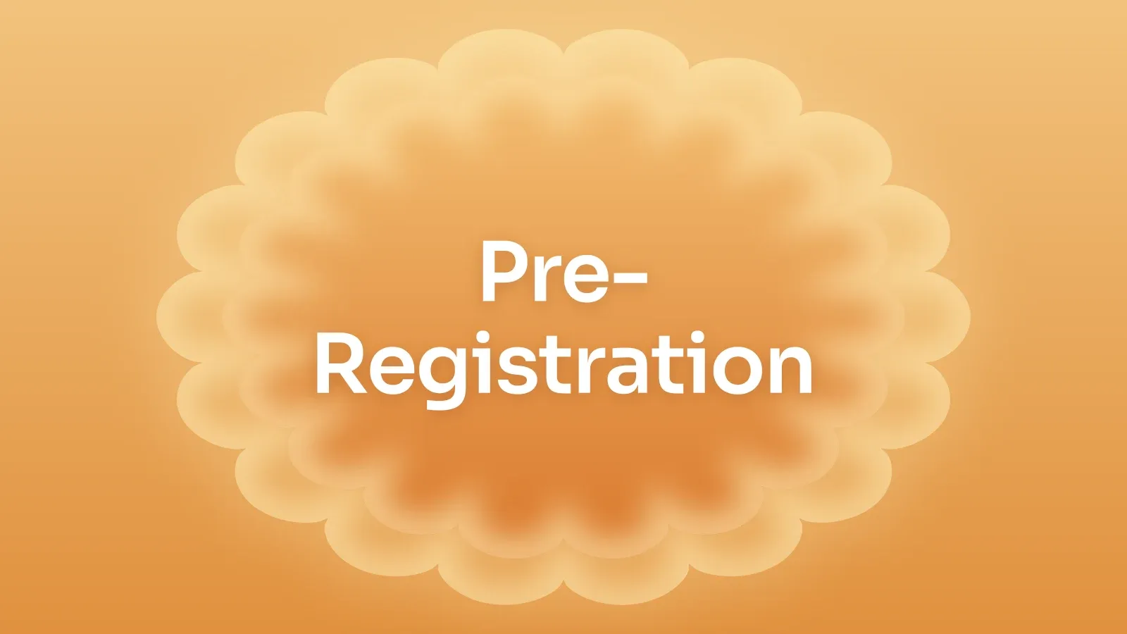 “Pre-Registration” on a amber gradient with a scalloped medallion