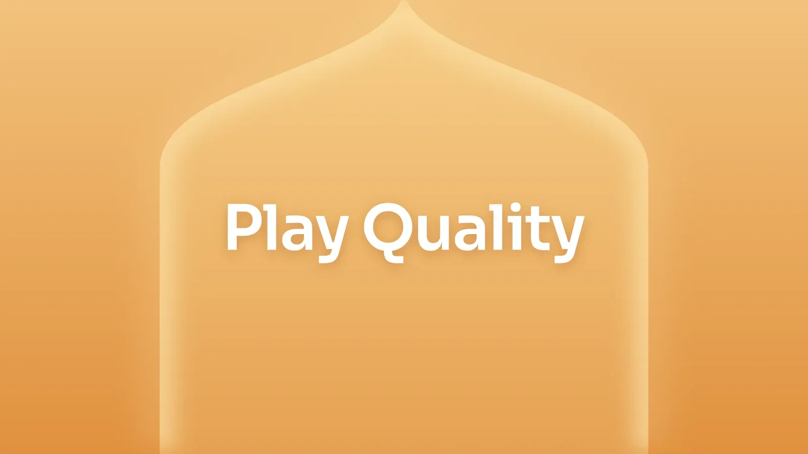 “Play Quality” on a amber gradient with a onion-dome arch