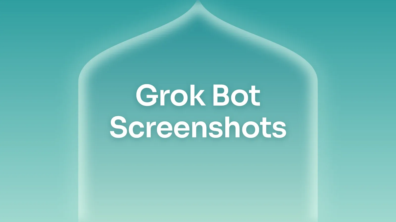 “Grok Bot Screenshots” on a teal gradient with a onion-dome arch