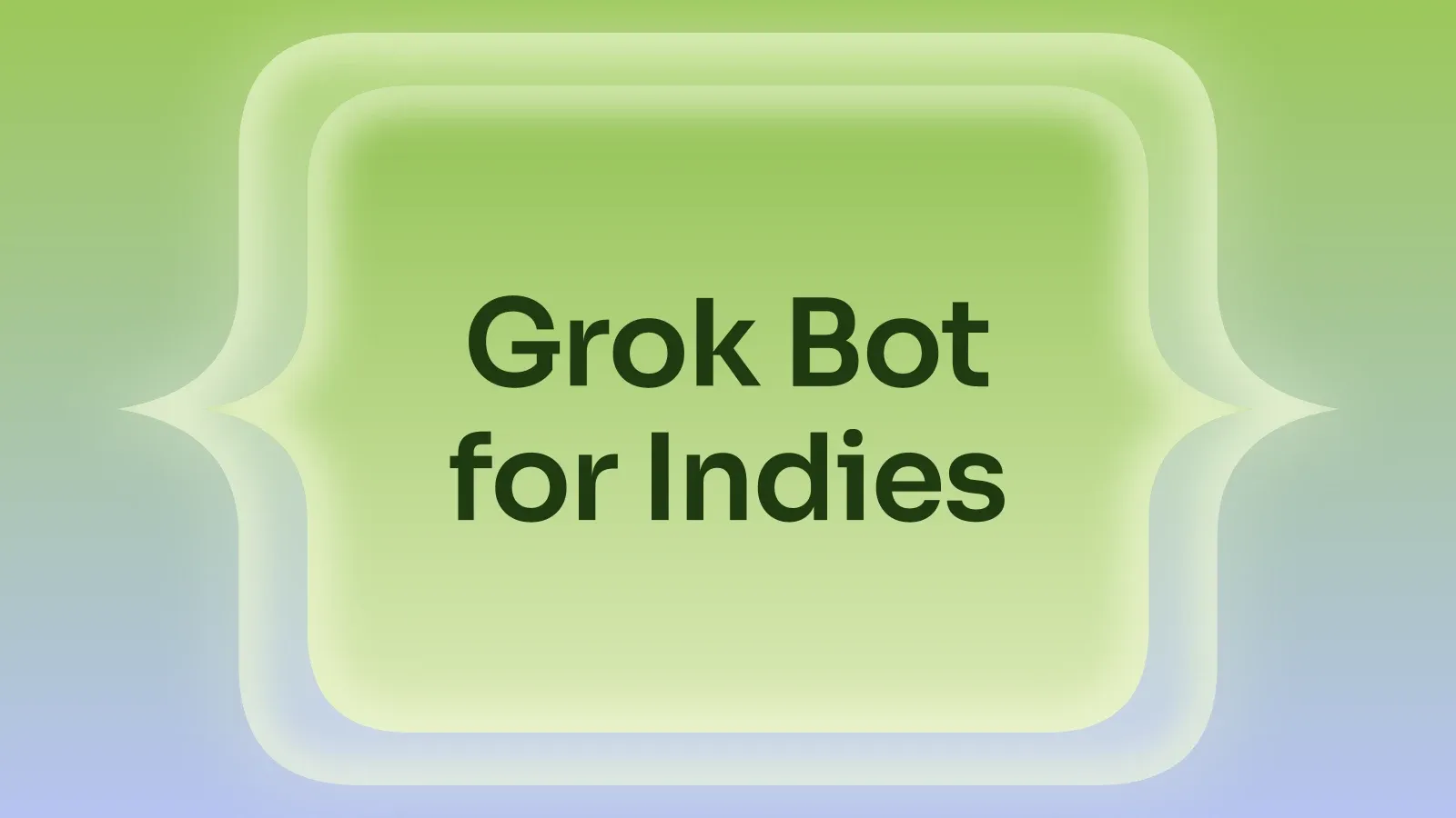 “Grok Bot for Indies” on a lime and periwinkle gradient with a cusped panel