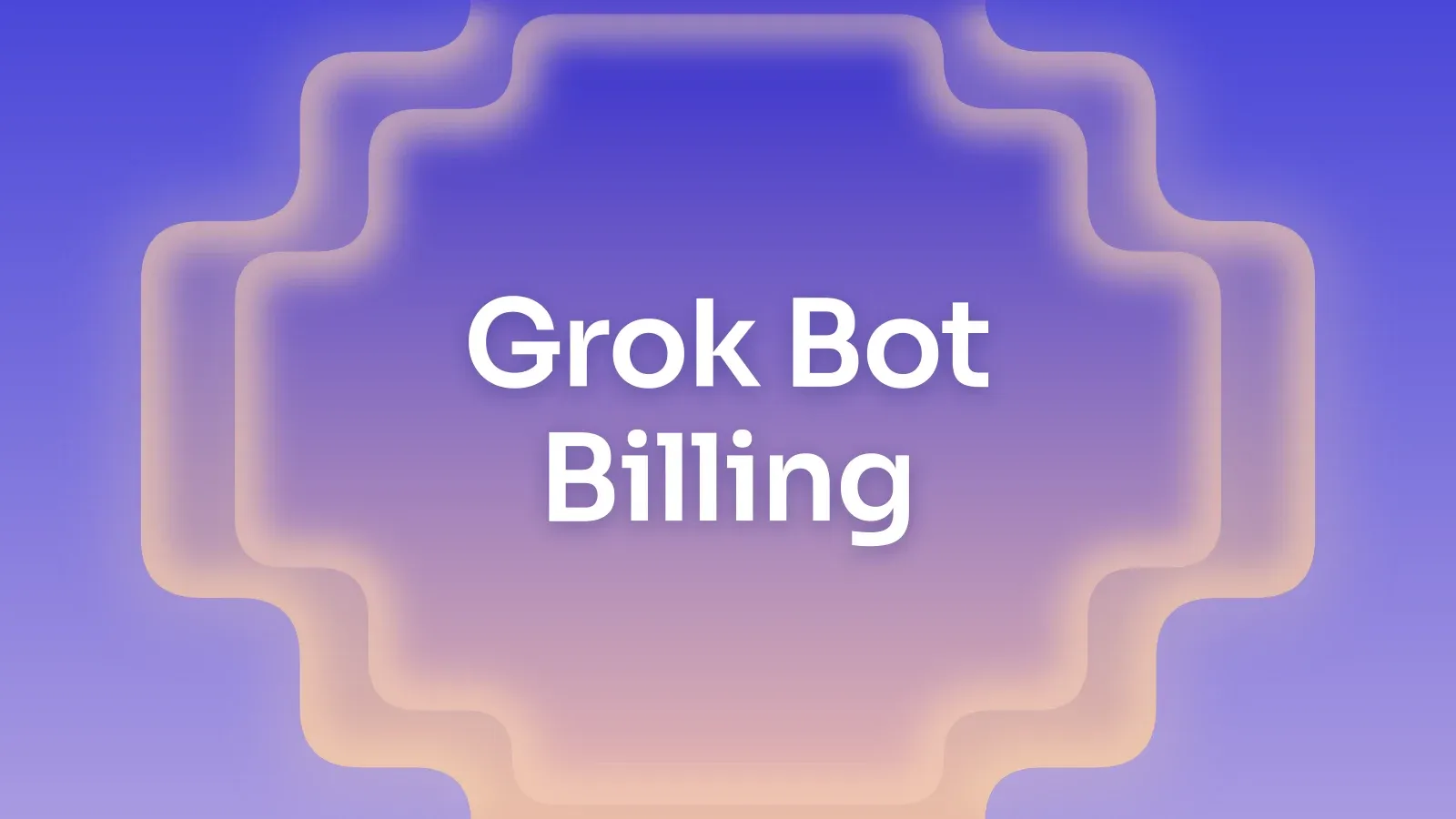 “Grok Bot Billing” on a indigo and peach gradient with a stepped cross