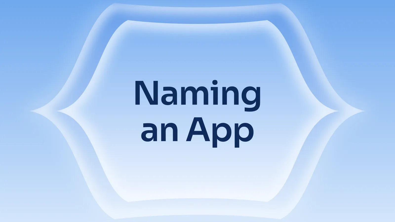 “Naming an App” on a sky blue gradient with a pointed lens