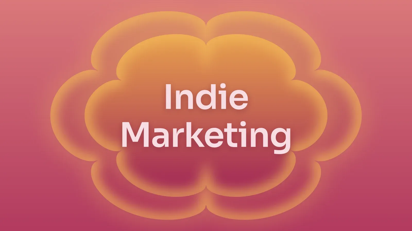 “Indie Marketing” on a raspberry and amber gradient with a lobed blossom