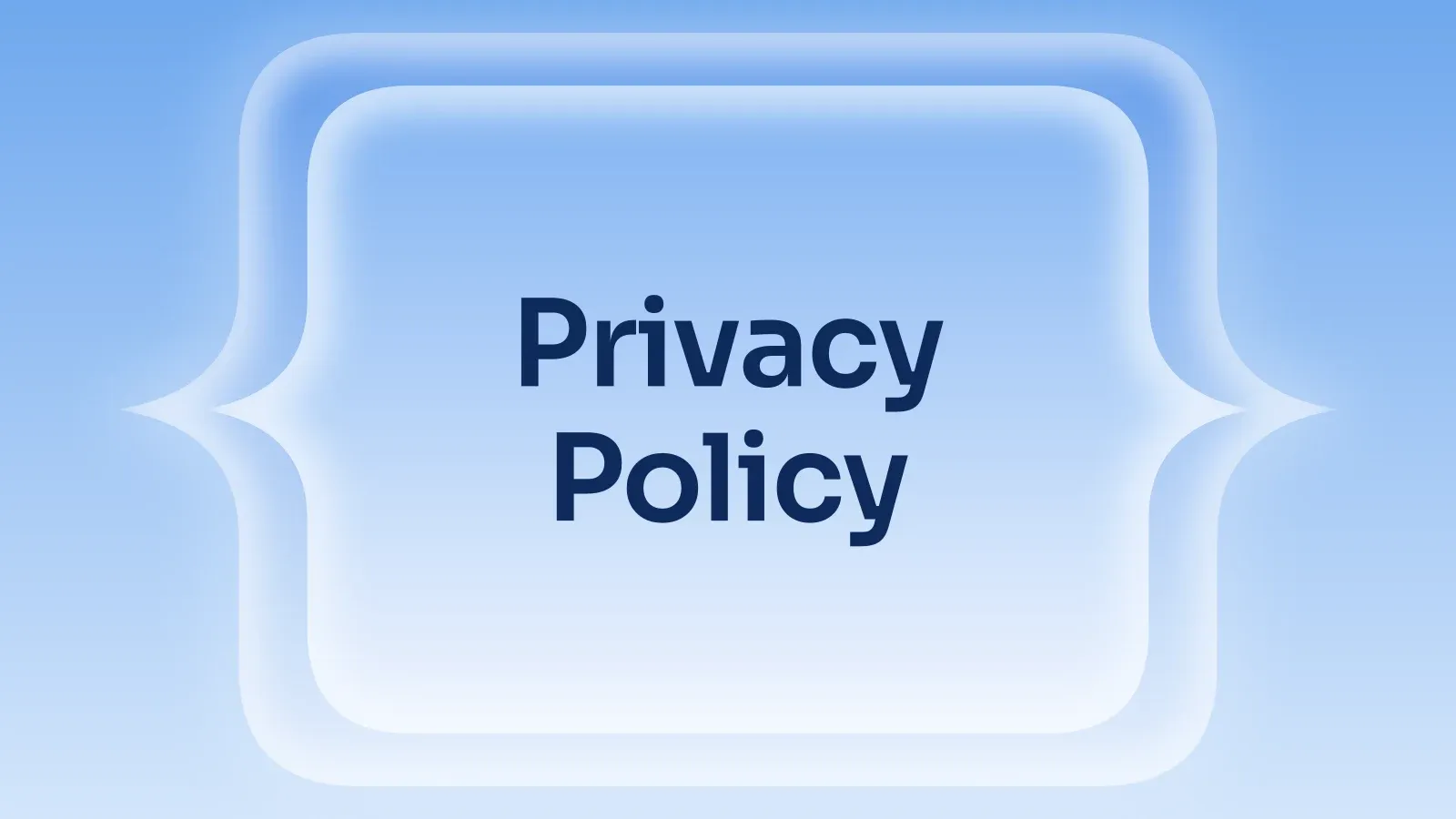 “Privacy Policy” on a sky blue gradient with a cusped panel