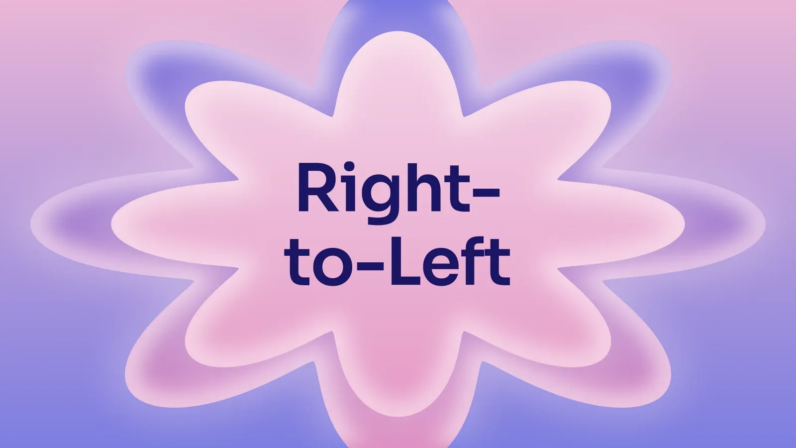 “Right-to-Left” on a pink and periwinkle gradient with a star of petals